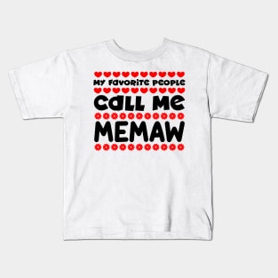 My favorite people call me memaw Kids T-Shirt